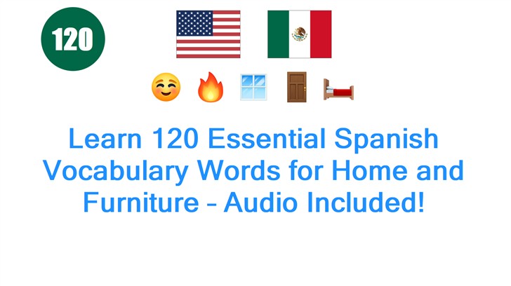 Learn 120 Essential Spanish Vocabulary Words for Home and Furniture – Audio Included!